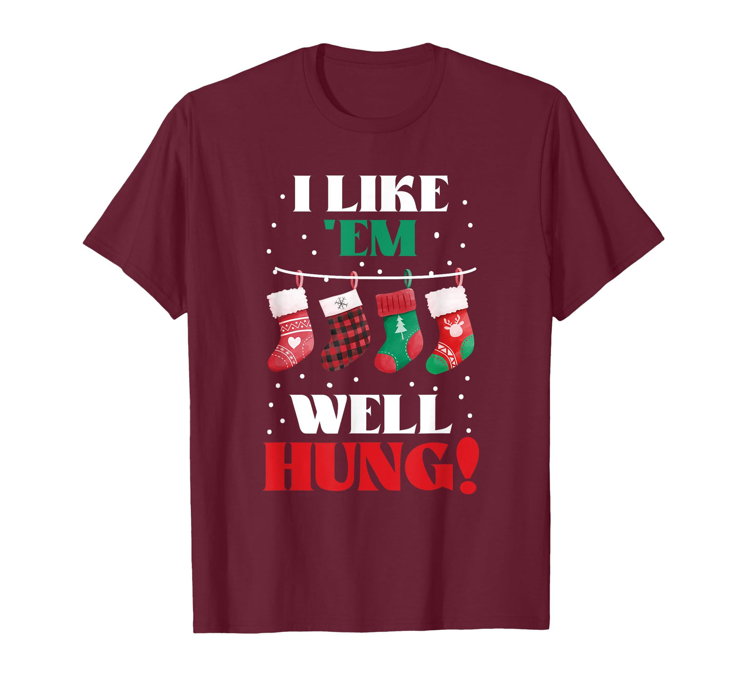 I Like 'Em Well-Hung Funny Christmas Xmas Socks T-Shirt