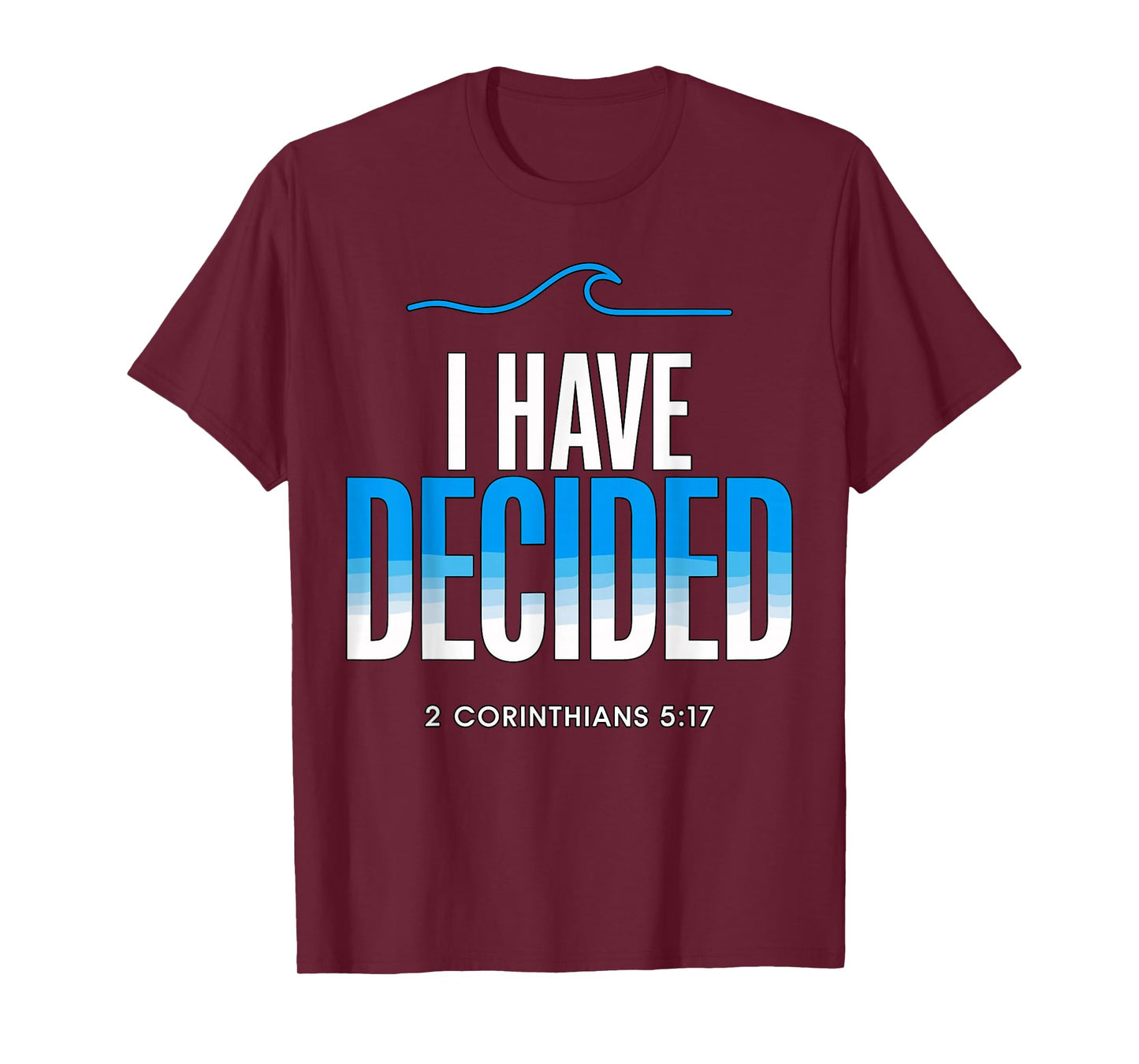 Baptism I Have Decided Baptized T-Shirt