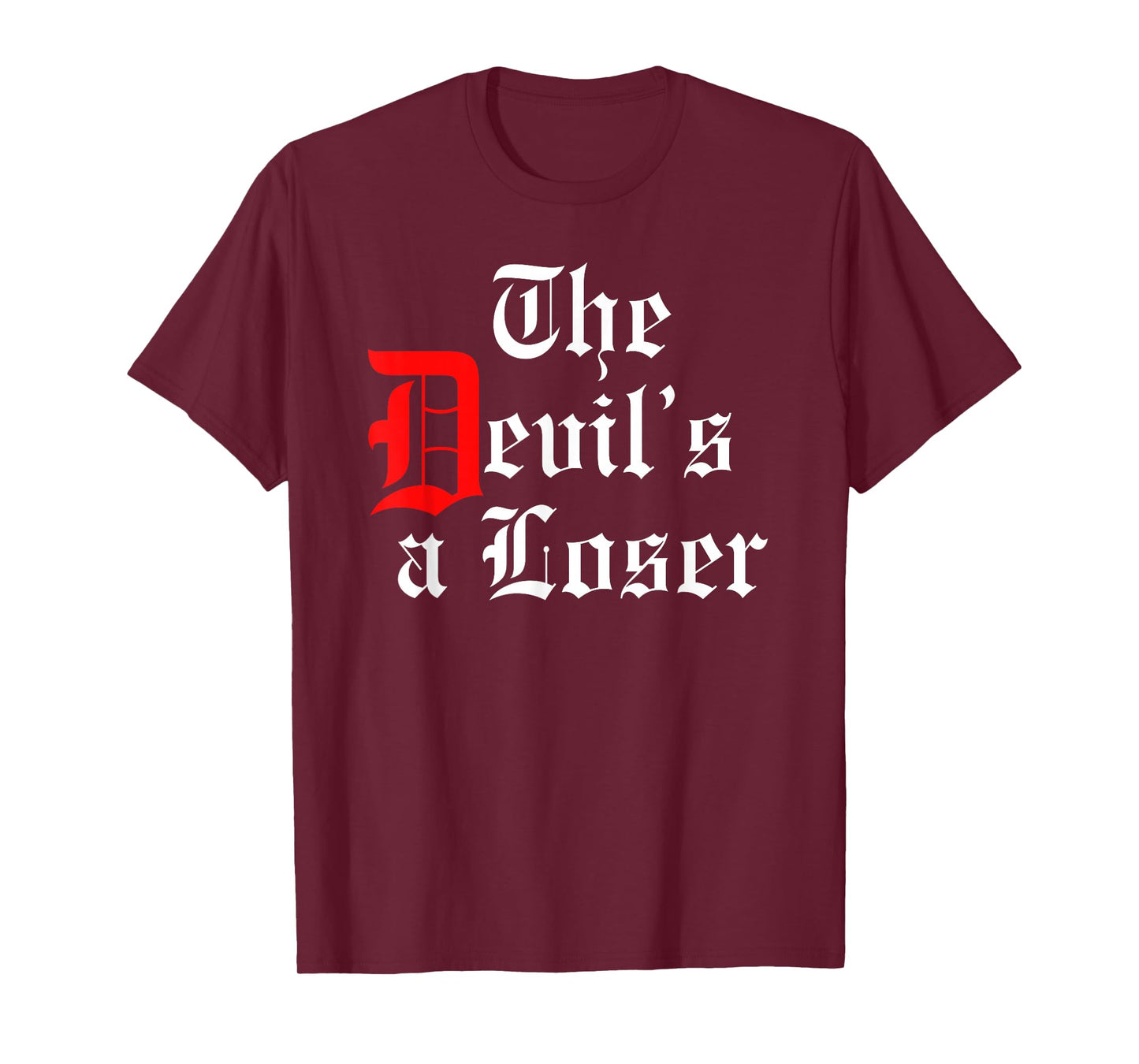The Devils a Loser - Christian T-Shirt
