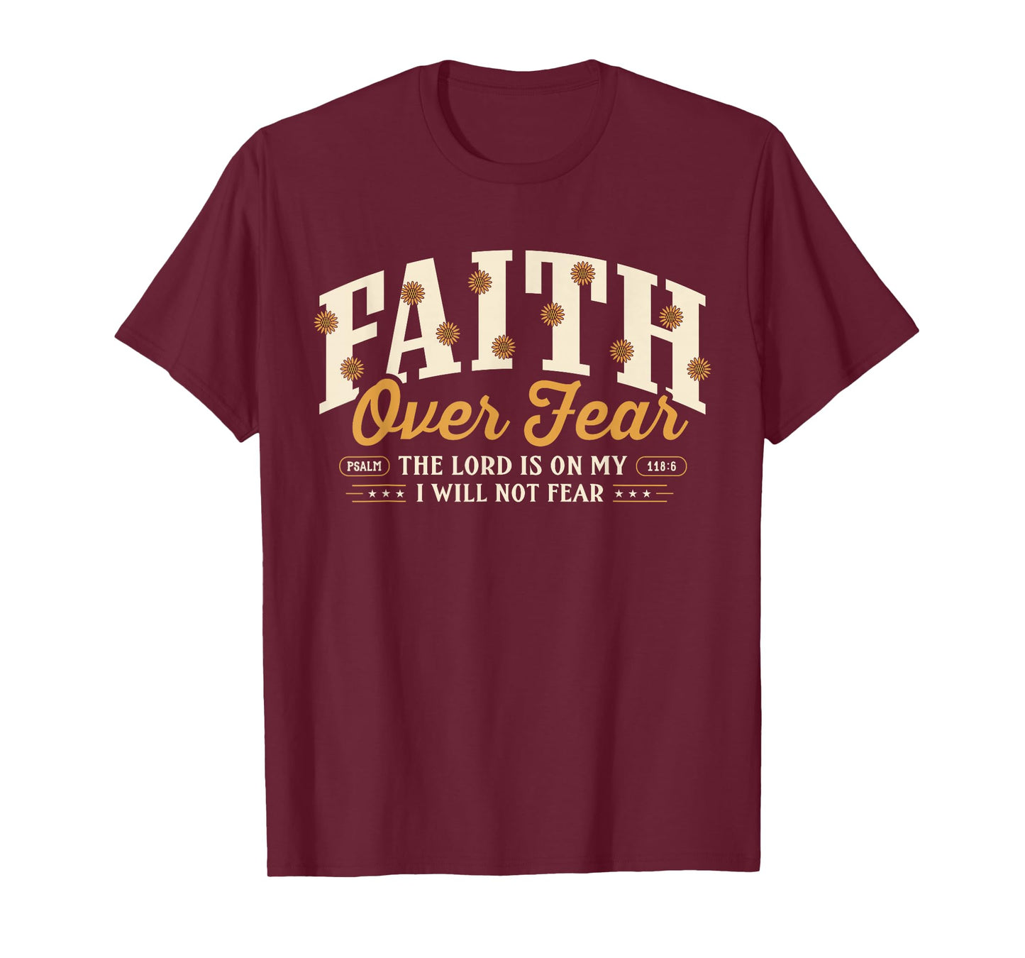 Faith Over Fear Christian Inspirational Bible Verse Gifts T-Shirt