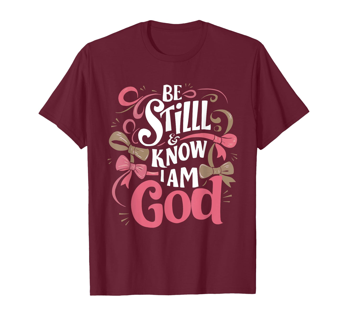 Be Still and Know That I Am God Psalm Bible Verse Coquette T-Shirt