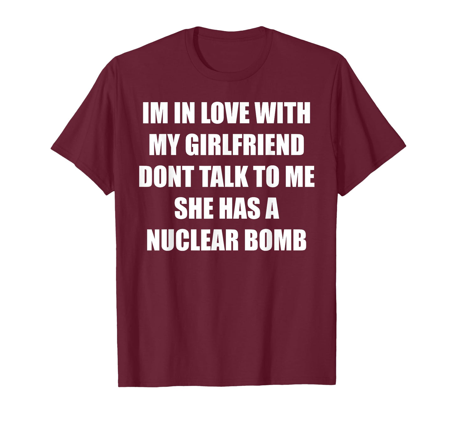 I'm In Love With My Girlfriend Don't Talk To Me Funny Quote T-Shirt