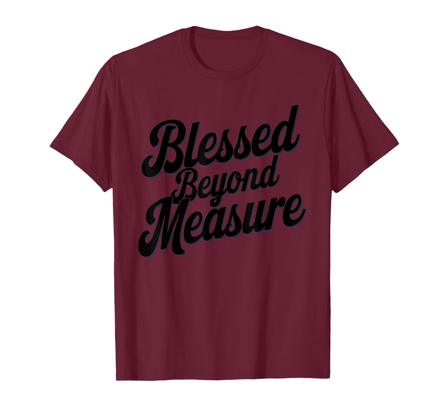 Blessed Beyond Measure Unique Men Womens Christmas Christian T-Shirt