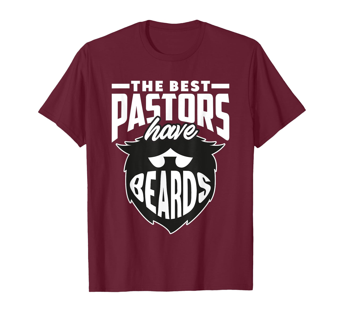 The Best Pastors Have Beards Funny Minister Clergy Pastor T-Shirt