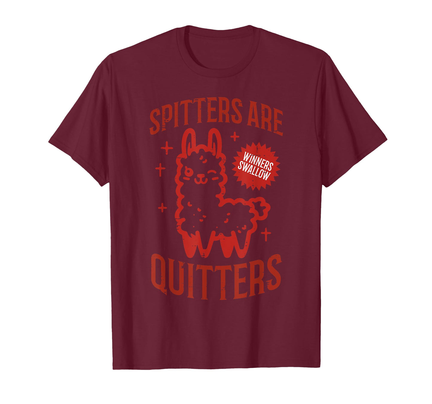 Inappropriate Spitters Quitters Llama Adult Humor Women Men T-Shirt