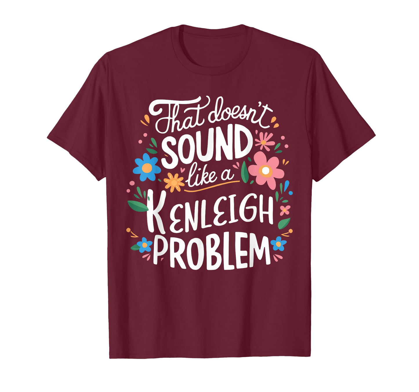 Kenleigh Personalized Cute Girls Kenleigh Name T-Shirt
