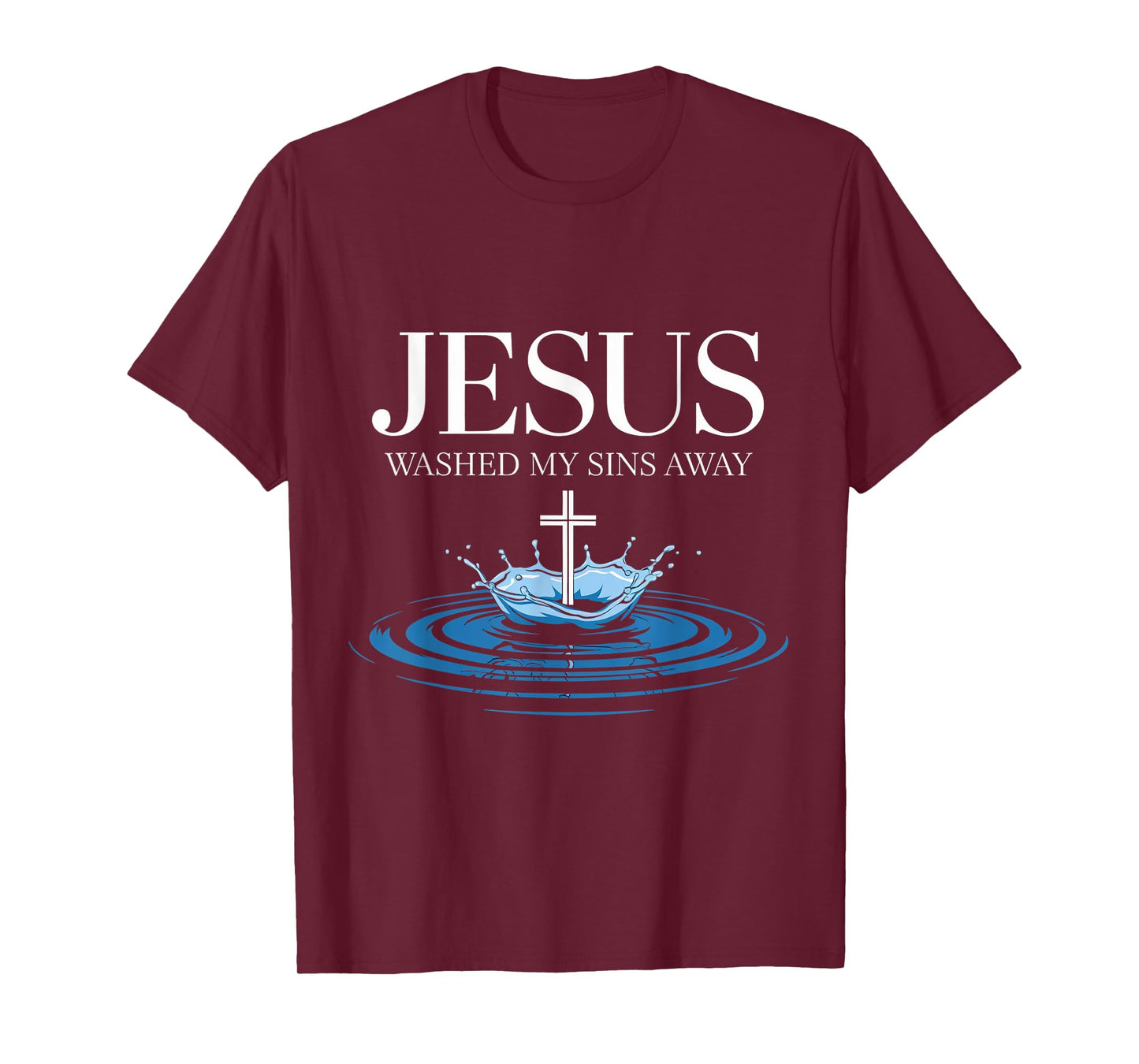 Sins Away Water Baptism Bible Verse Christian Baptized T-Shirt