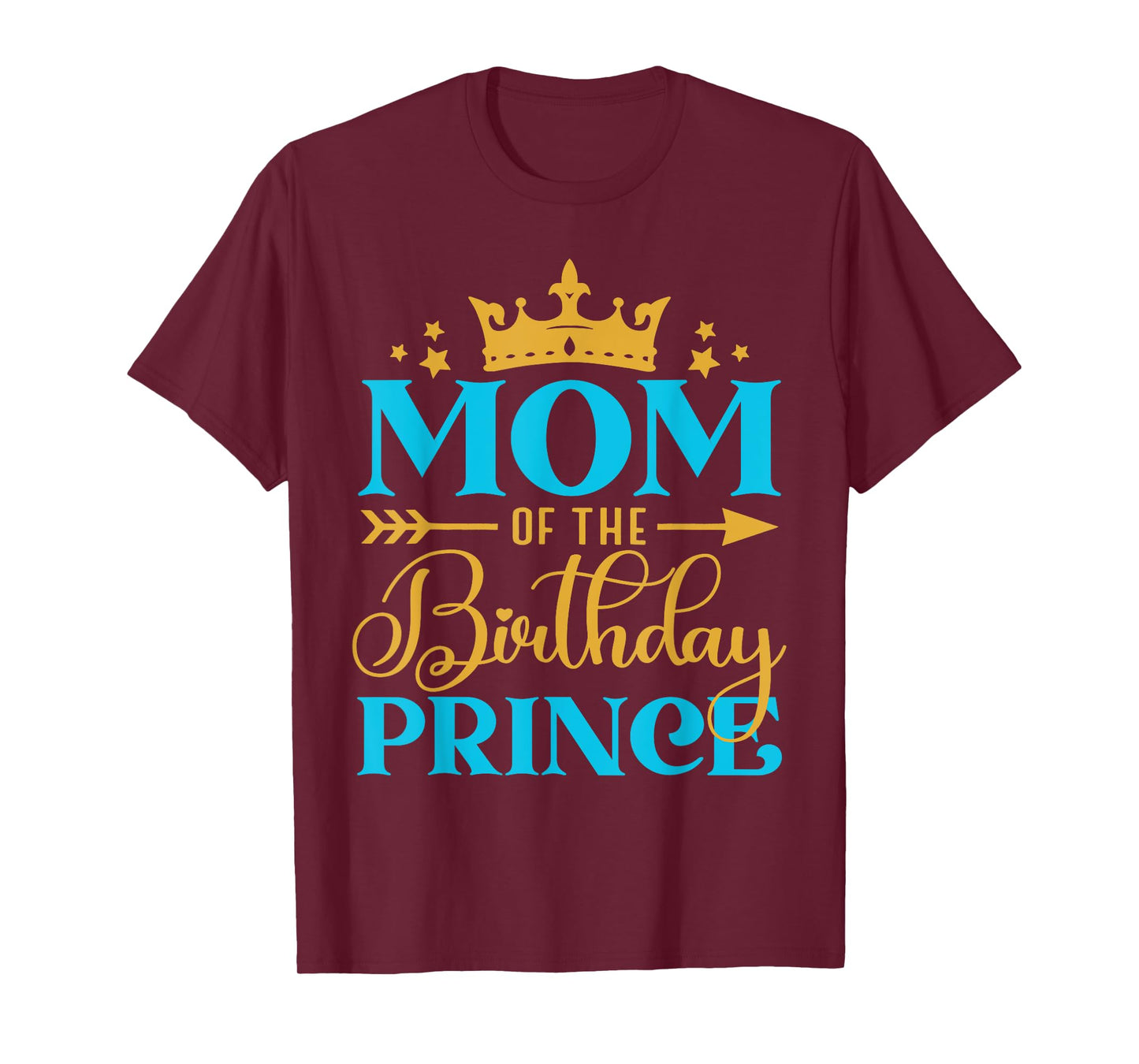 Mom Of The Birthday Prince Boy Bday Party Idea For Him T-Shirt