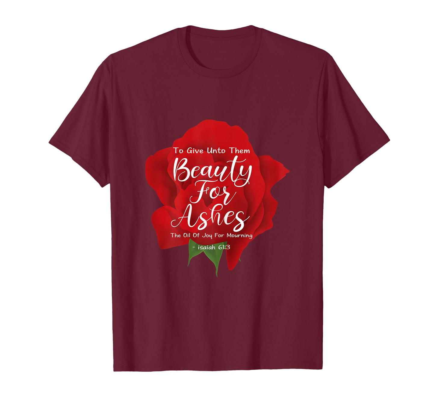 Beauty For Ashes T-Shirt