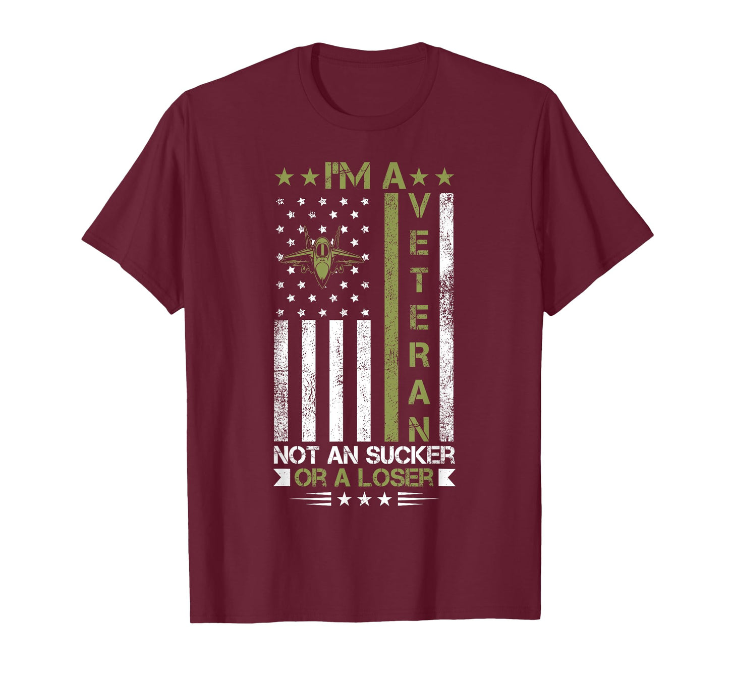 I'm A Veteran Not A Sucker Or A Loser patriotic quotes T-Shirt