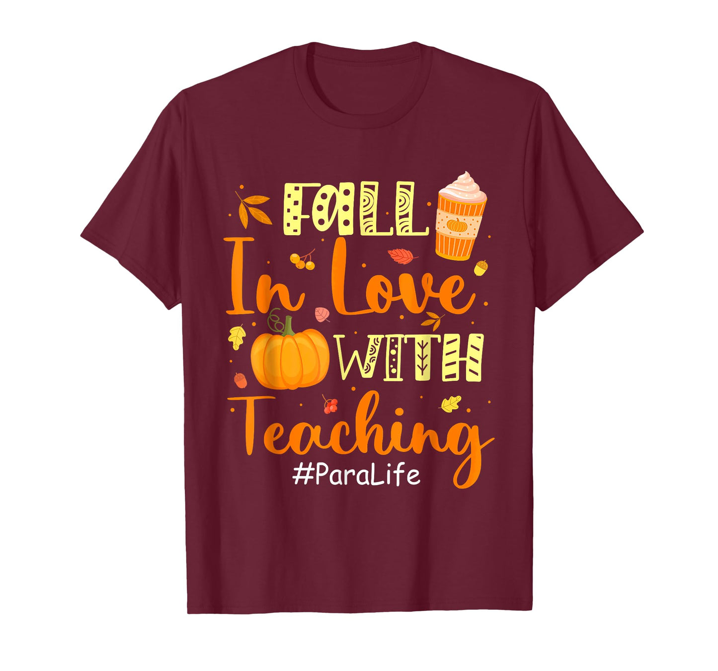 Para Life Fall In Love With Teaching Autumn Vibes T-Shirt