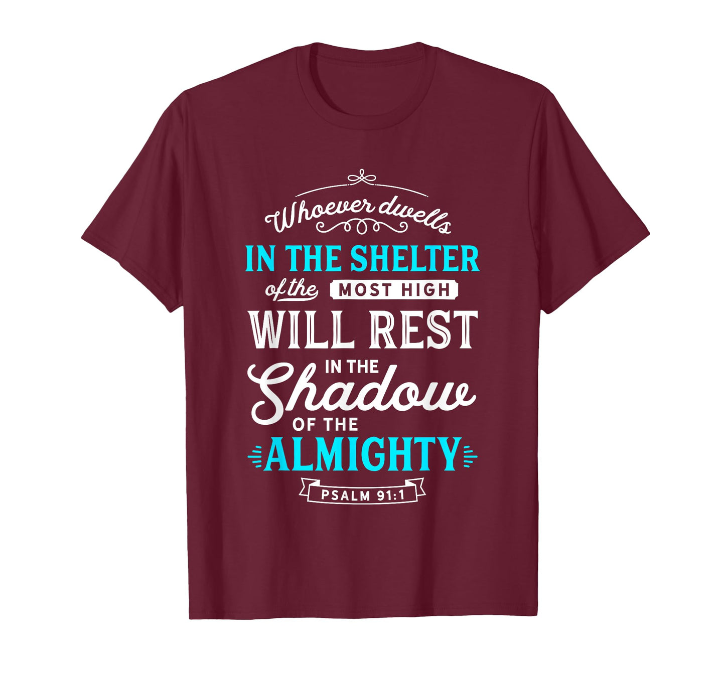 Psalm 91 Bible Verses Quote Almighty Protection Refuge Art T-Shirt