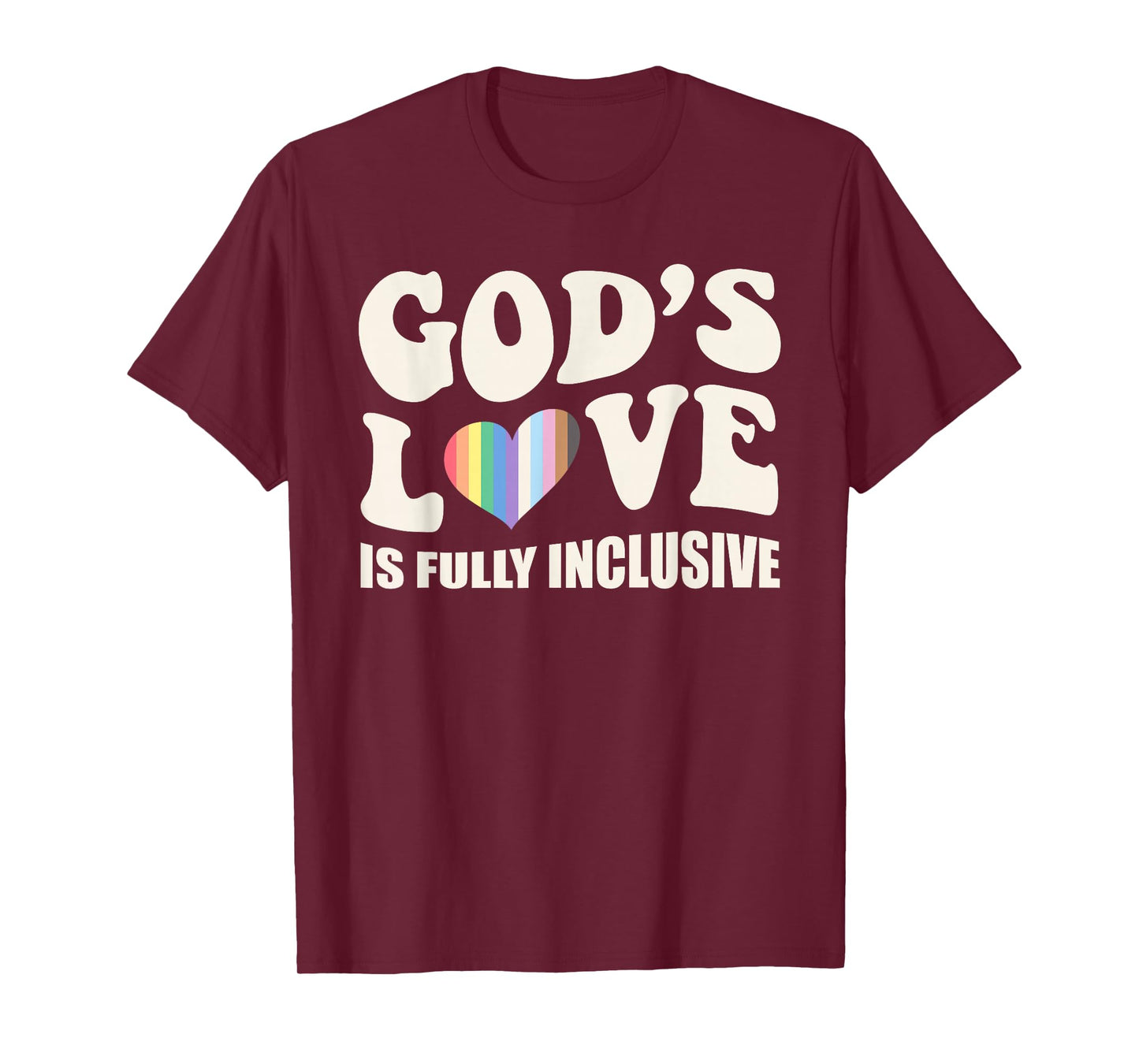 God's Love is Fully Inclusive Funny Christian Faith T-Shirt