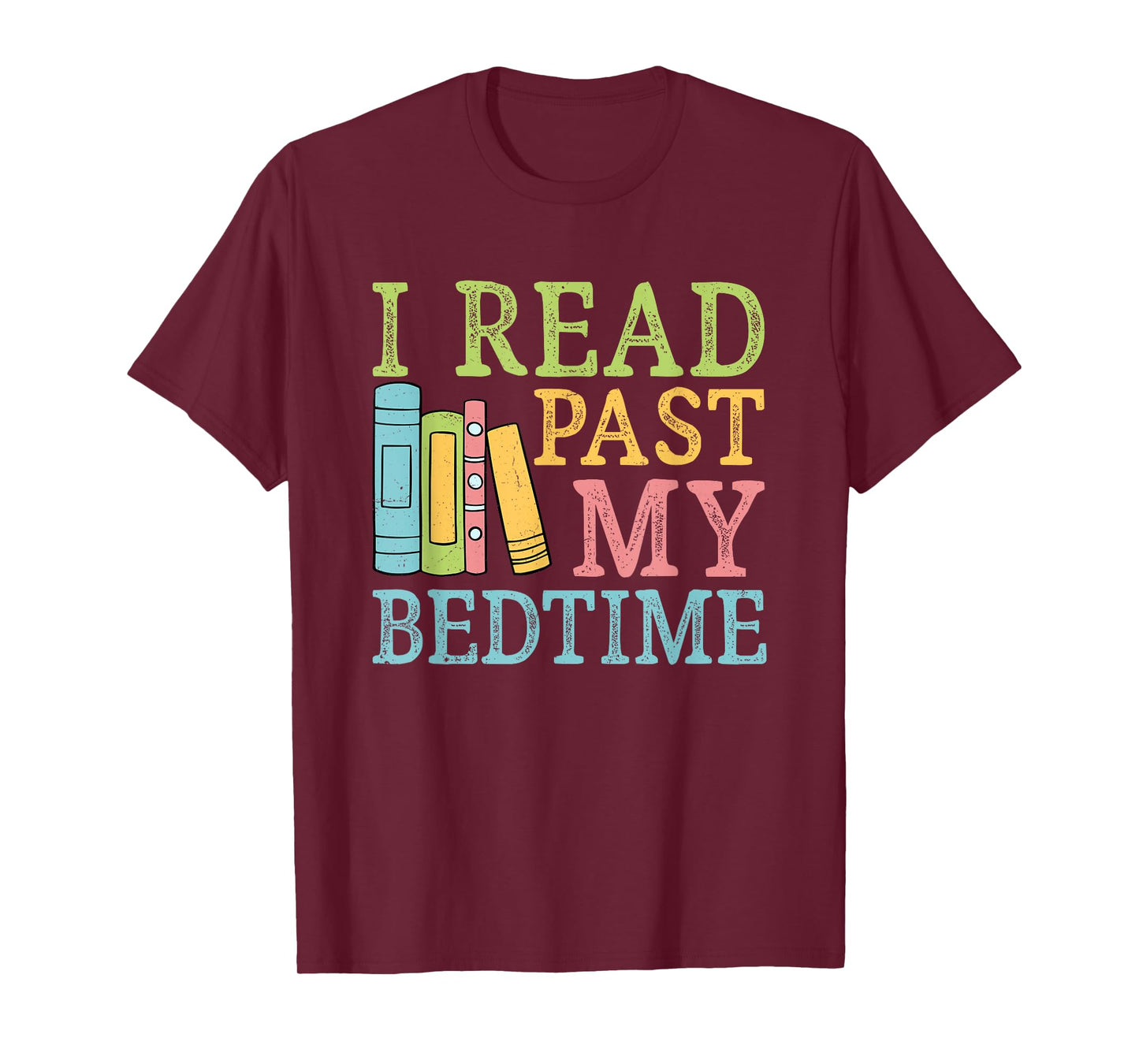 I Read Past My Bedtime Book Quote Humor T-Shirt