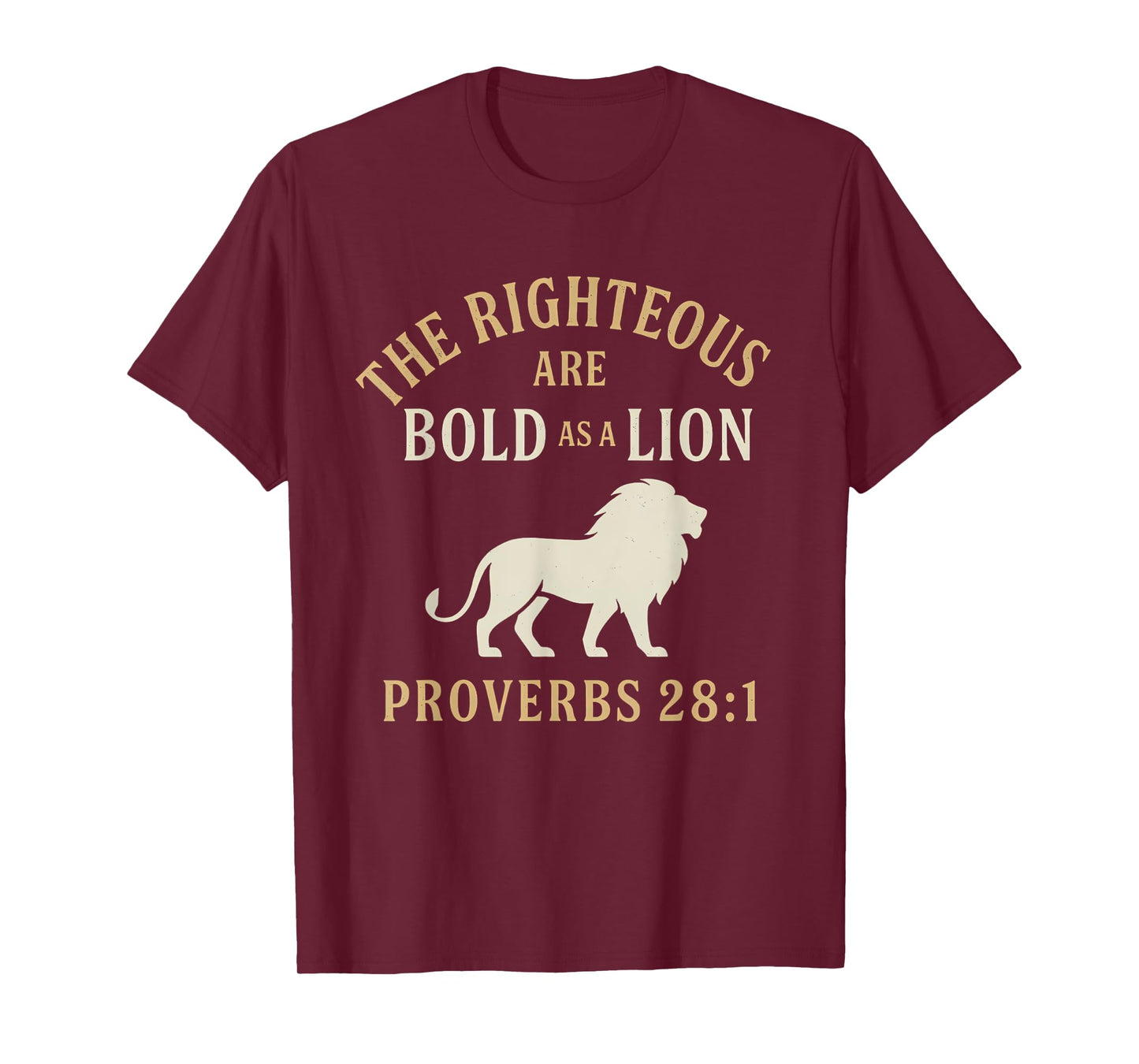 The Righteous Are Bold as a Lion Proverbs 28:1 Christian T-Shirt