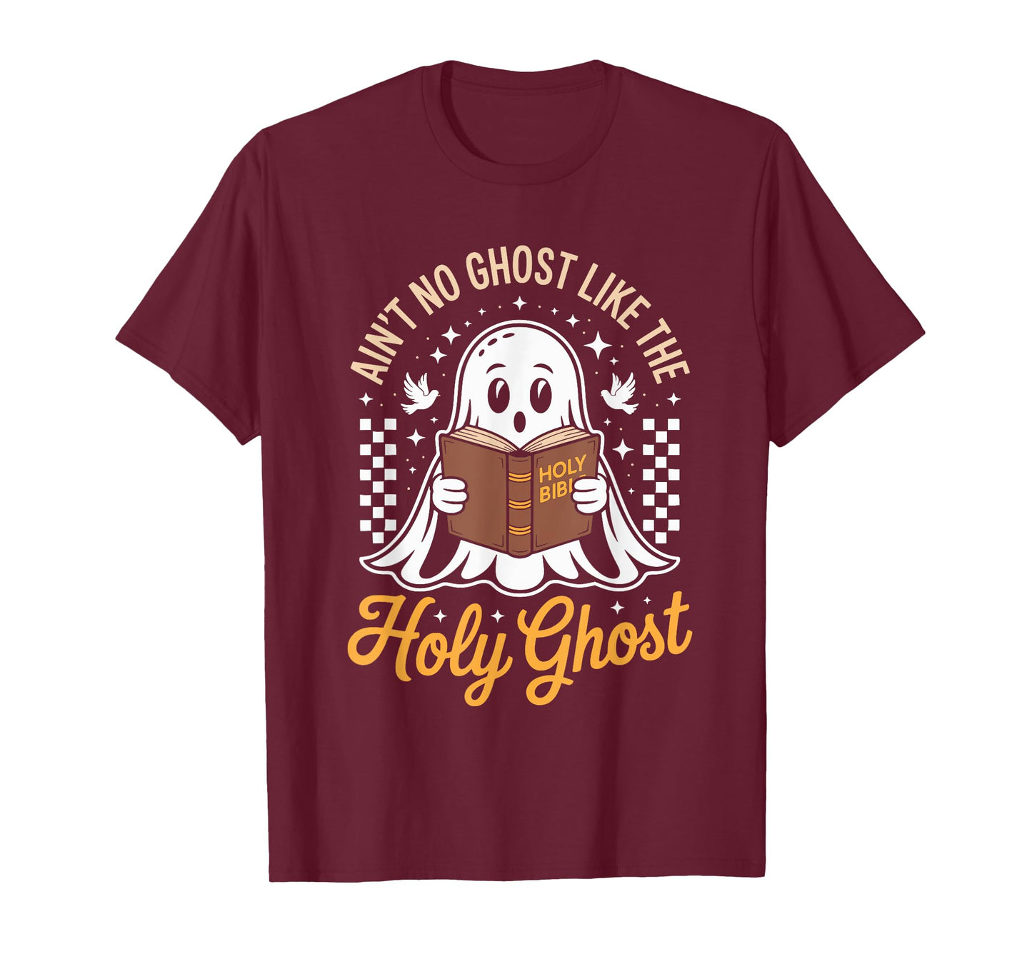 Ain't No Ghost Like The Holy Ghost Halloween Christian T-Shirt