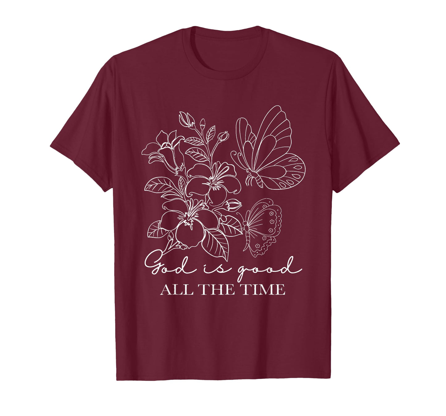 God is Good All The Time Christian Butterfly Flower T-Shirt