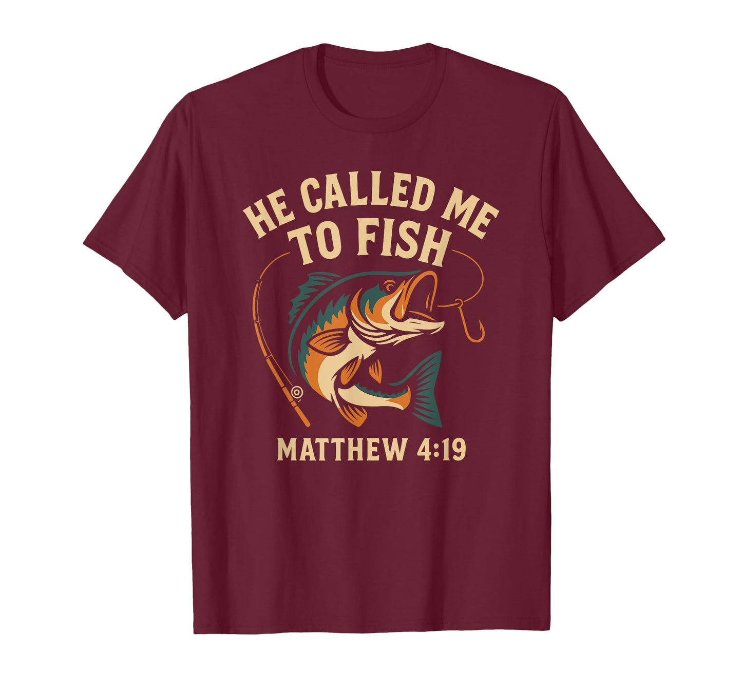 He Called Me to Fish Matthew 4:19 Christian Fishing T-Shirt