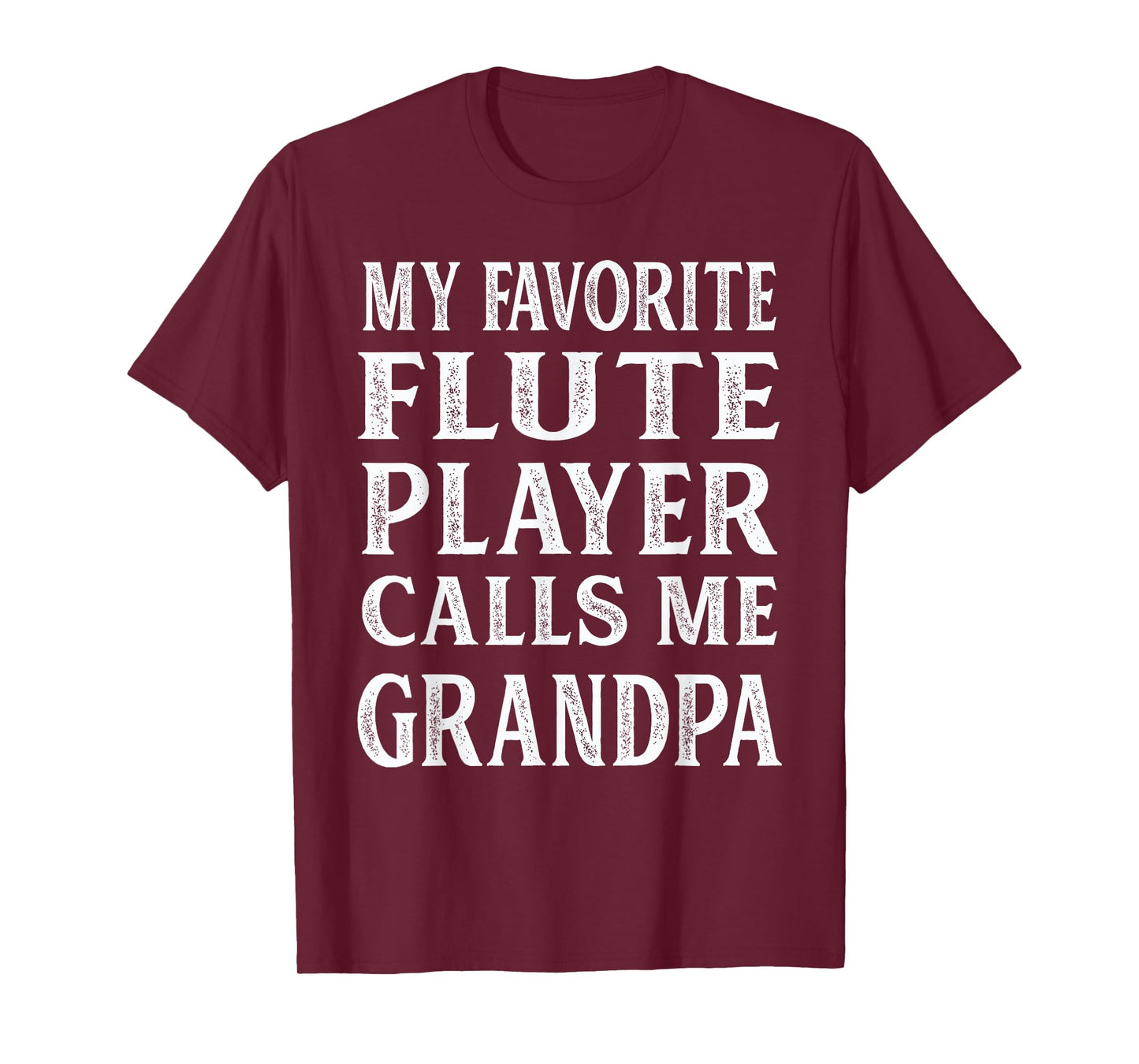 My Favorite Flute Player Calls Me Grandpa Father's Day T-Shirt