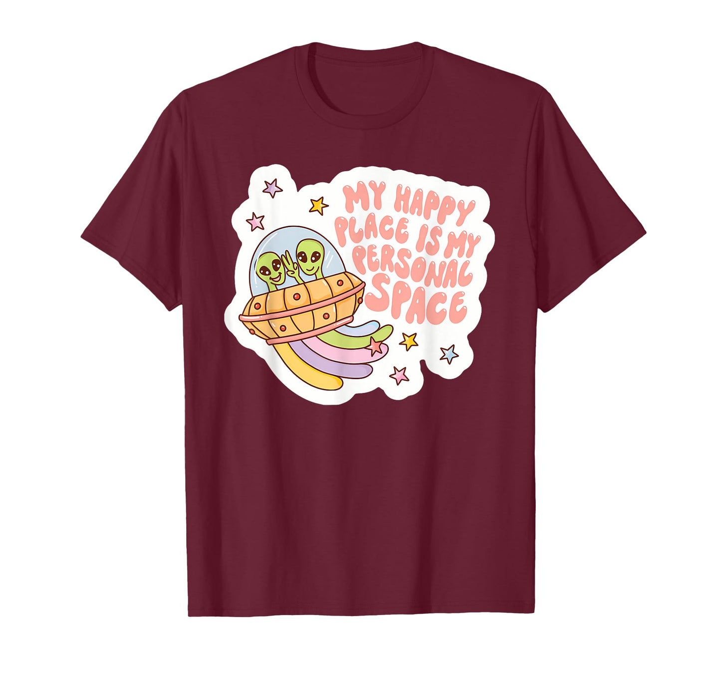 MY HAPPY PLACE IS MY PERSONAL SPACE funny design T-Shirt