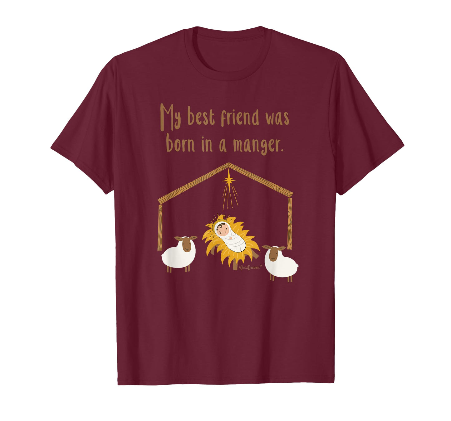 My Best Friend Was Born In A Manger Baby Jesus Christian T-Shirt