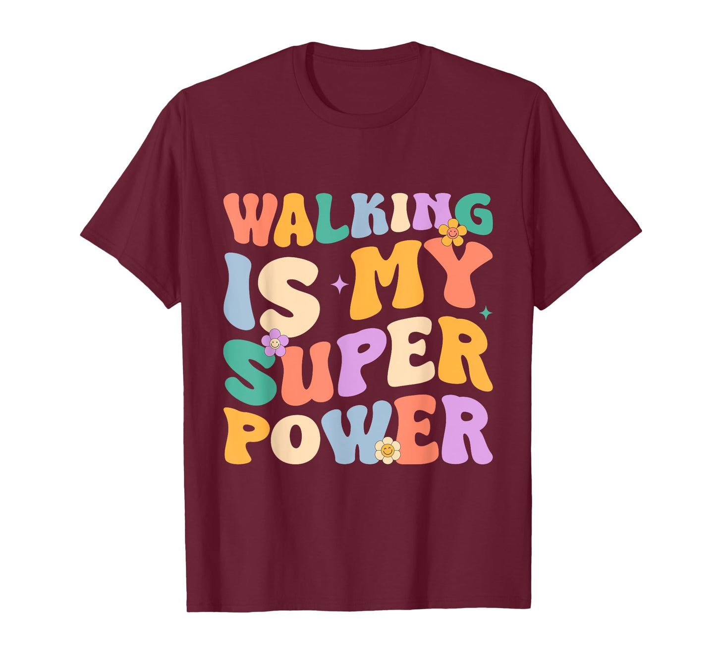 Walking Is My Superpower Funny Walking Gift For Men Women T-Shirt