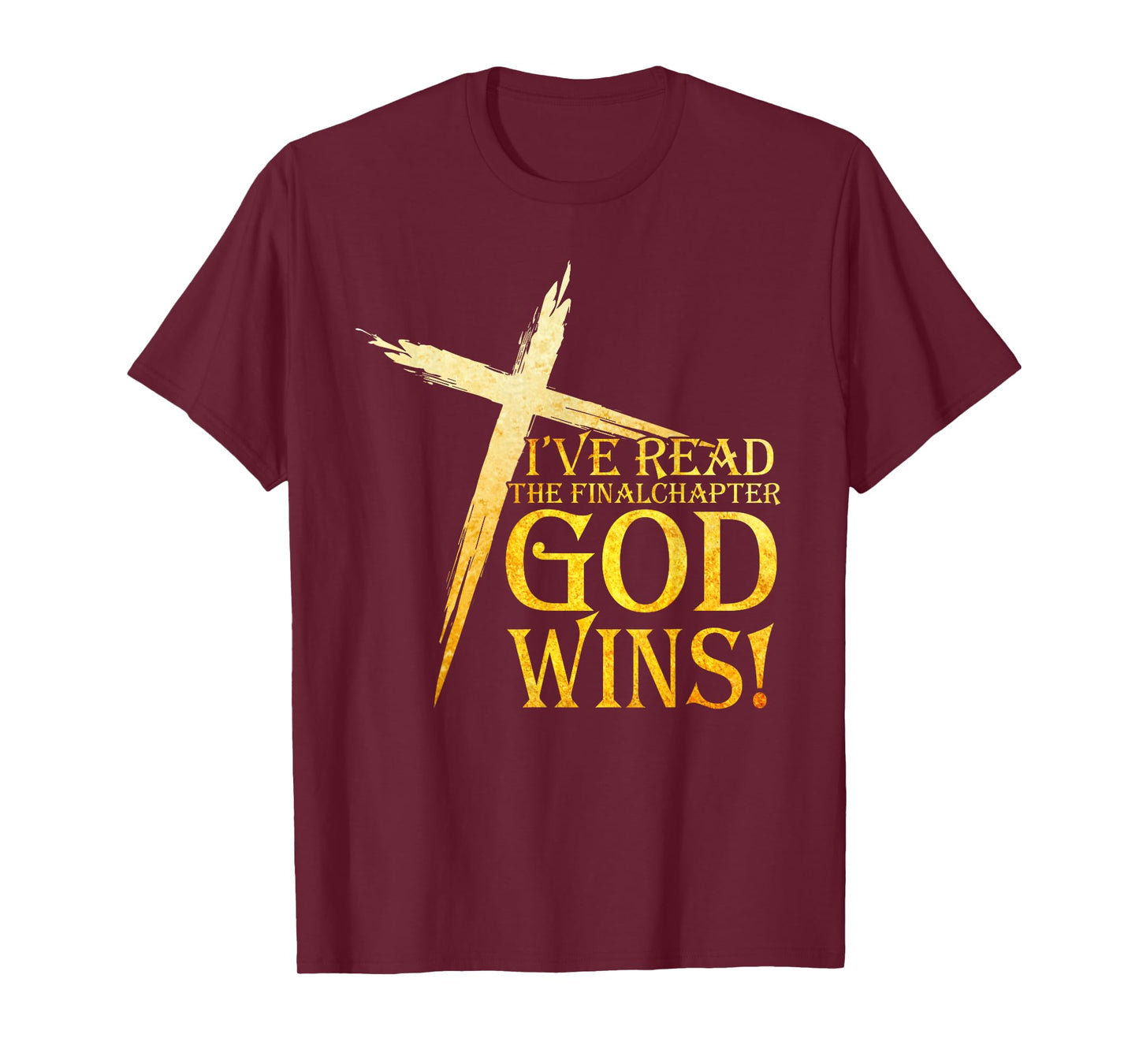 I've Read the Final Chapter God Wins Christian Faith Cross T-Shirt