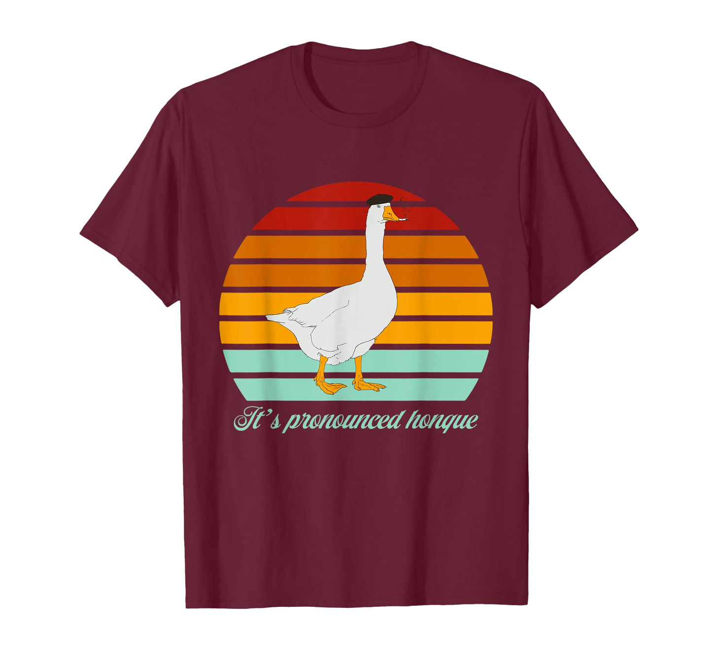 It's Pronounced Honque Silly Goose Vintage Quote T-Shirt