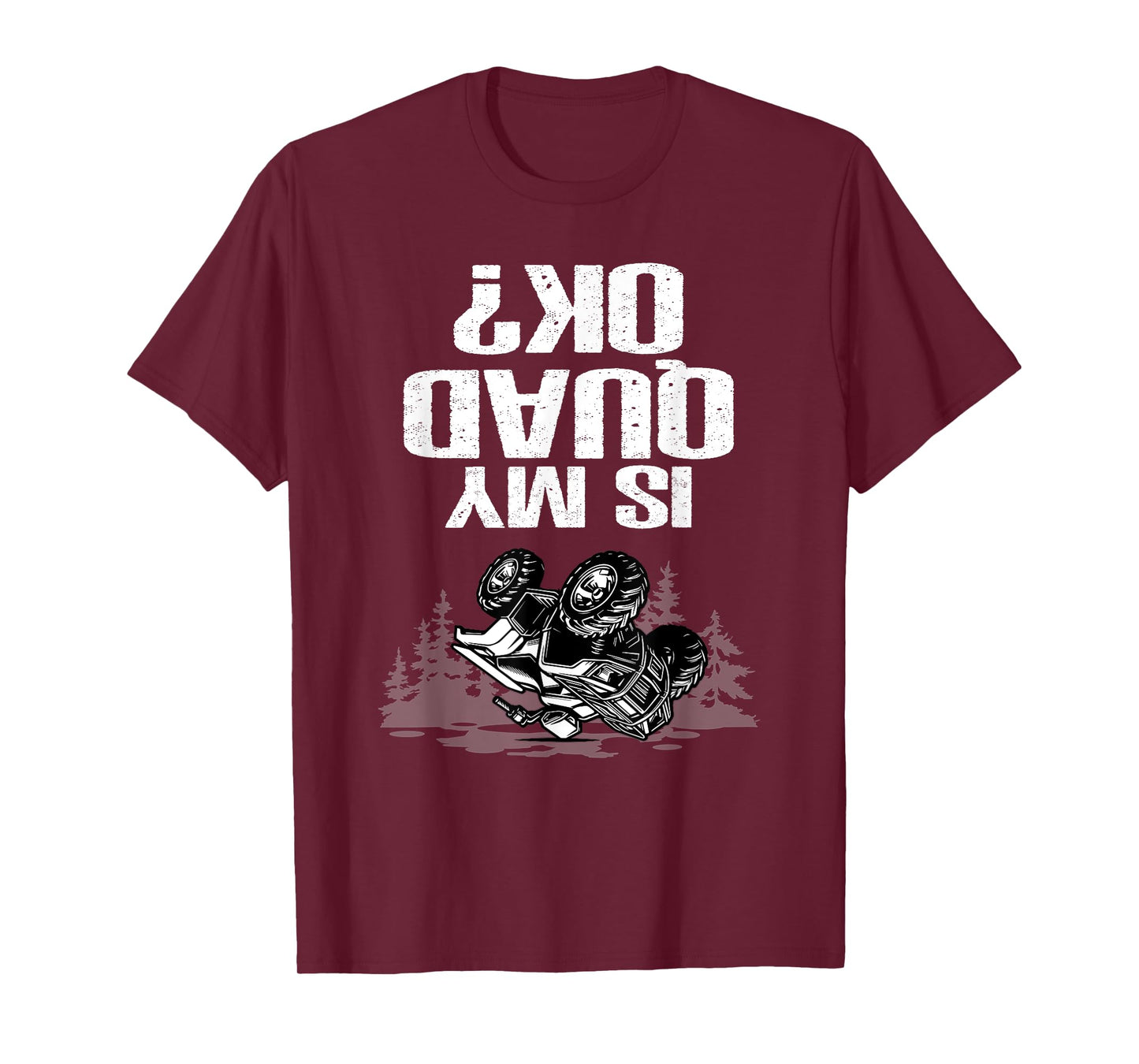 Is My Quad Ok Funny ATV Off Road Quad Bike T-Shirt