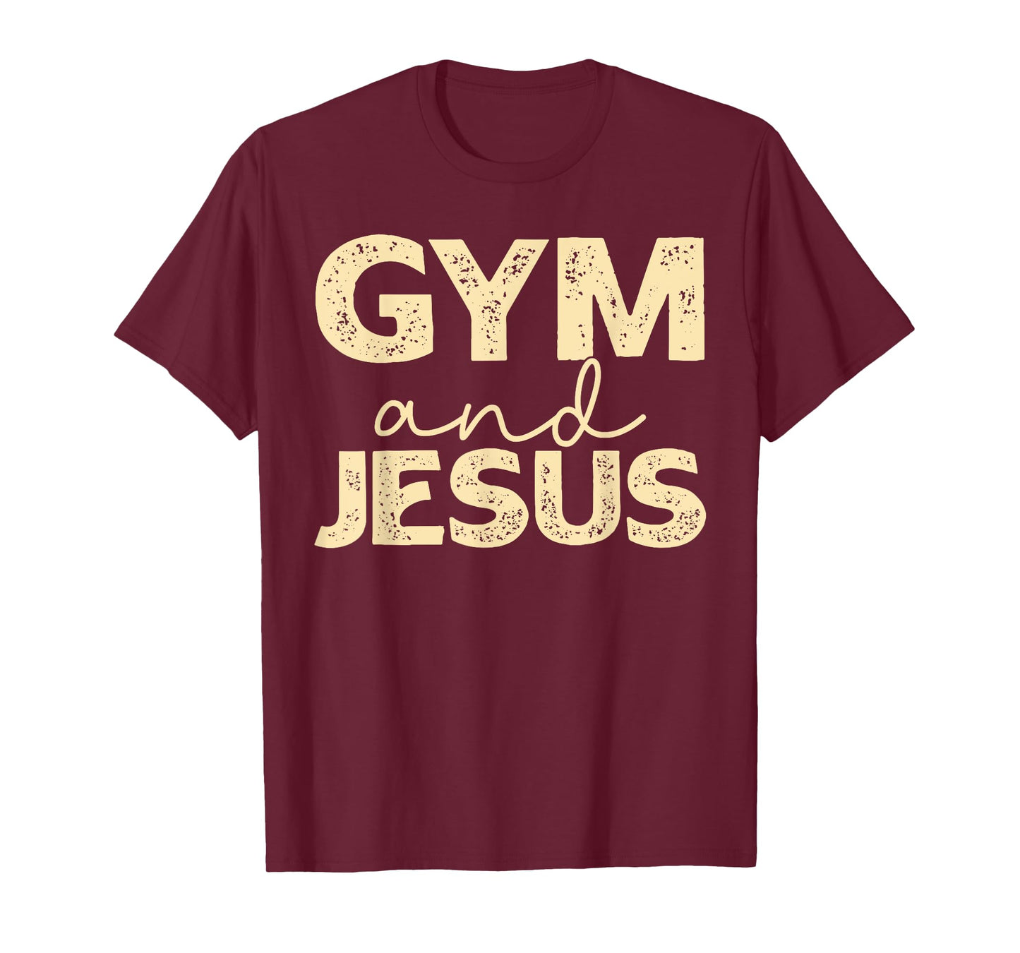 Distressed Gym and Jesus Funny Jesus Christian Workout Gym T-Shirt