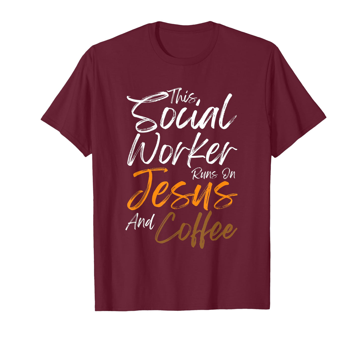 This Social Worker Runs On Jesus And Coffee Christian Faith T-Shirt