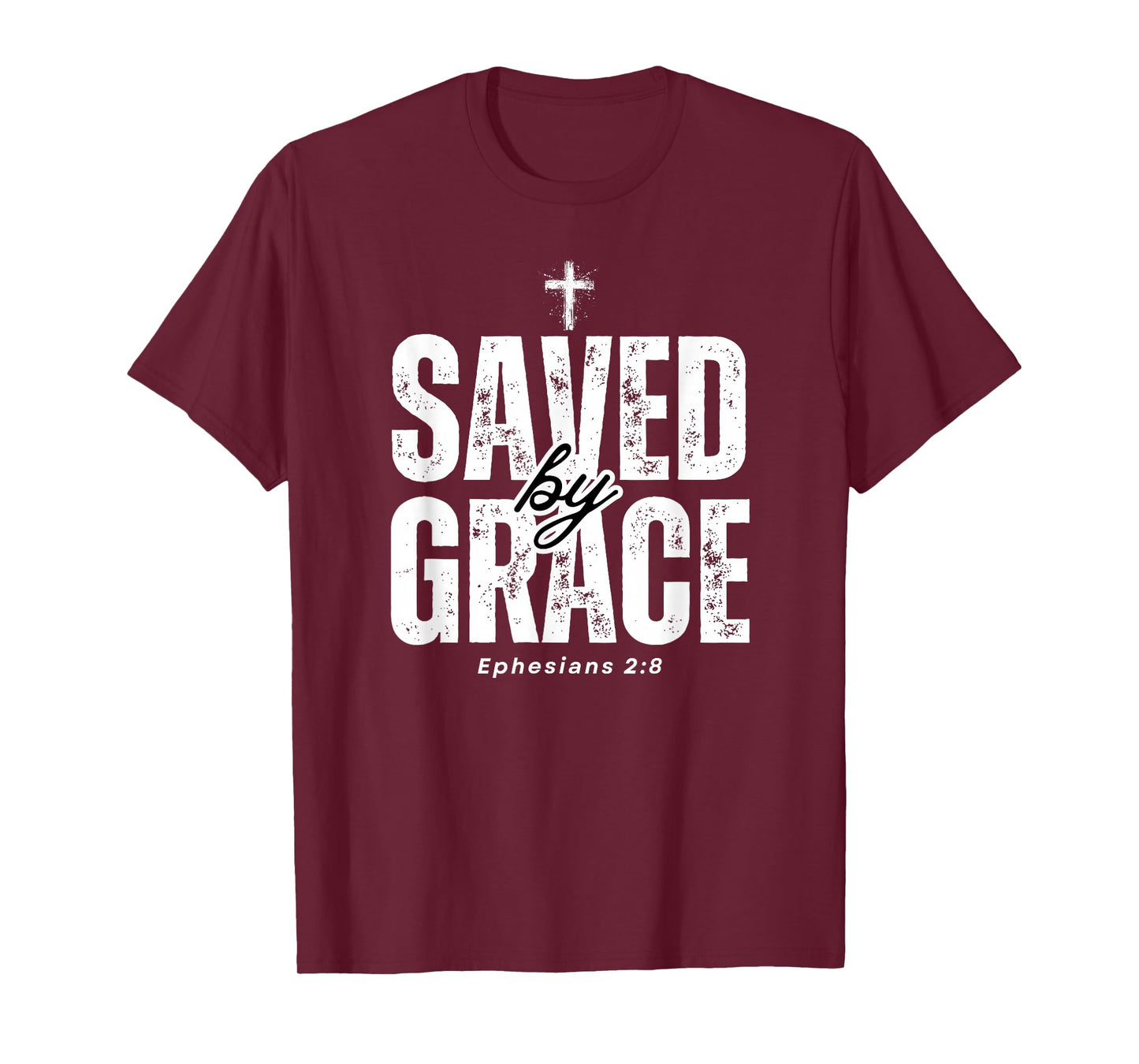 Saved by Grace Distressed Ephesians 2:8 Scripture Design T-Shirt