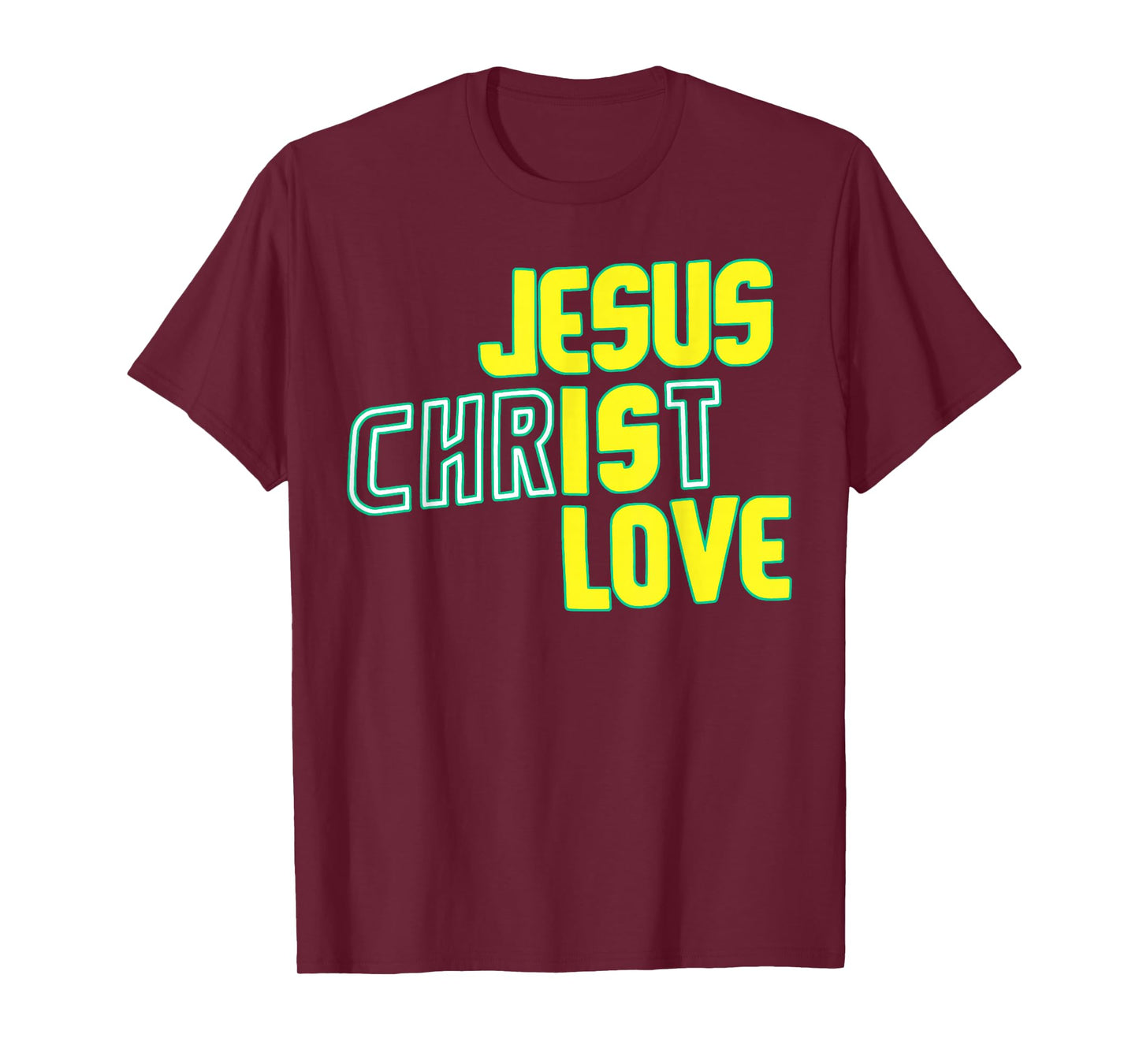Vintage Funny Religious Quote Jesus Christ is Love God T-Shirt