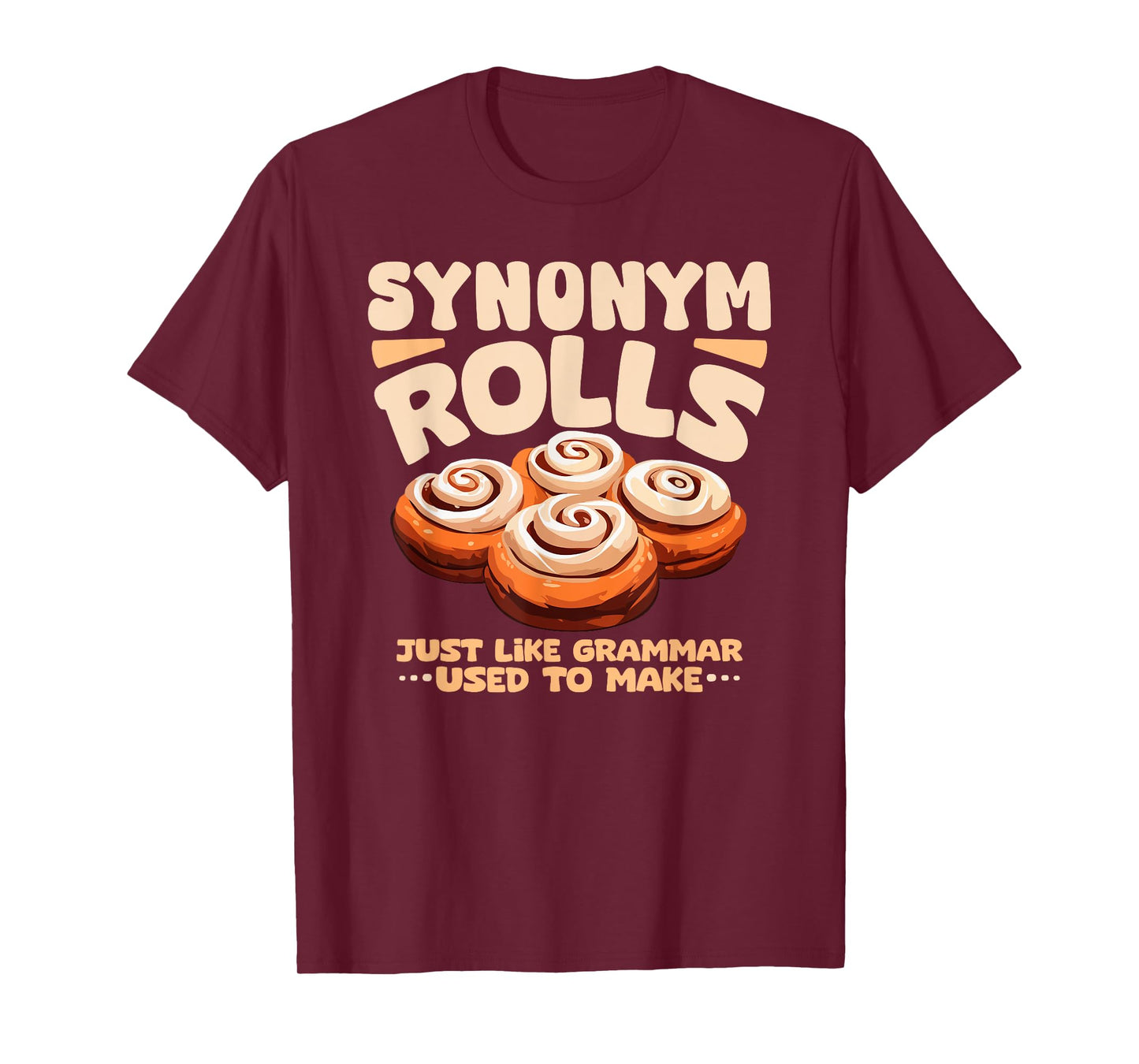 Synonym Rolls funny foodie food lover english grammar pun T-Shirt