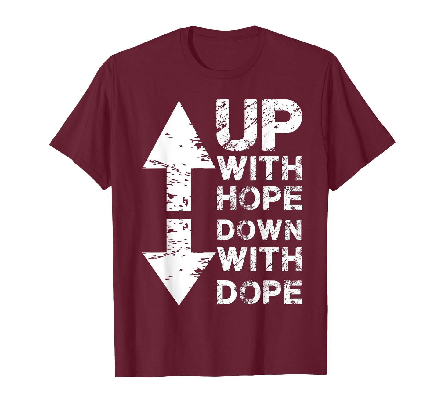 Anti Drug I Christian Faith I Up With Hope Down With Dope T-Shirt