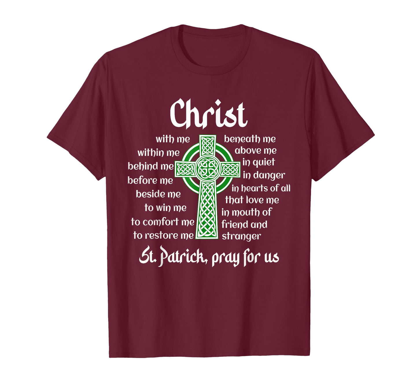 Christ With Me Celtic Cross St. Patrick Breastplate Prayer T-Shirt