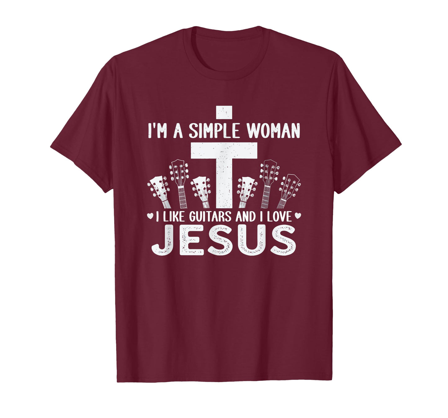 I'm A Simple Woman - I Like Guitars and Love Jesus T-Shirt