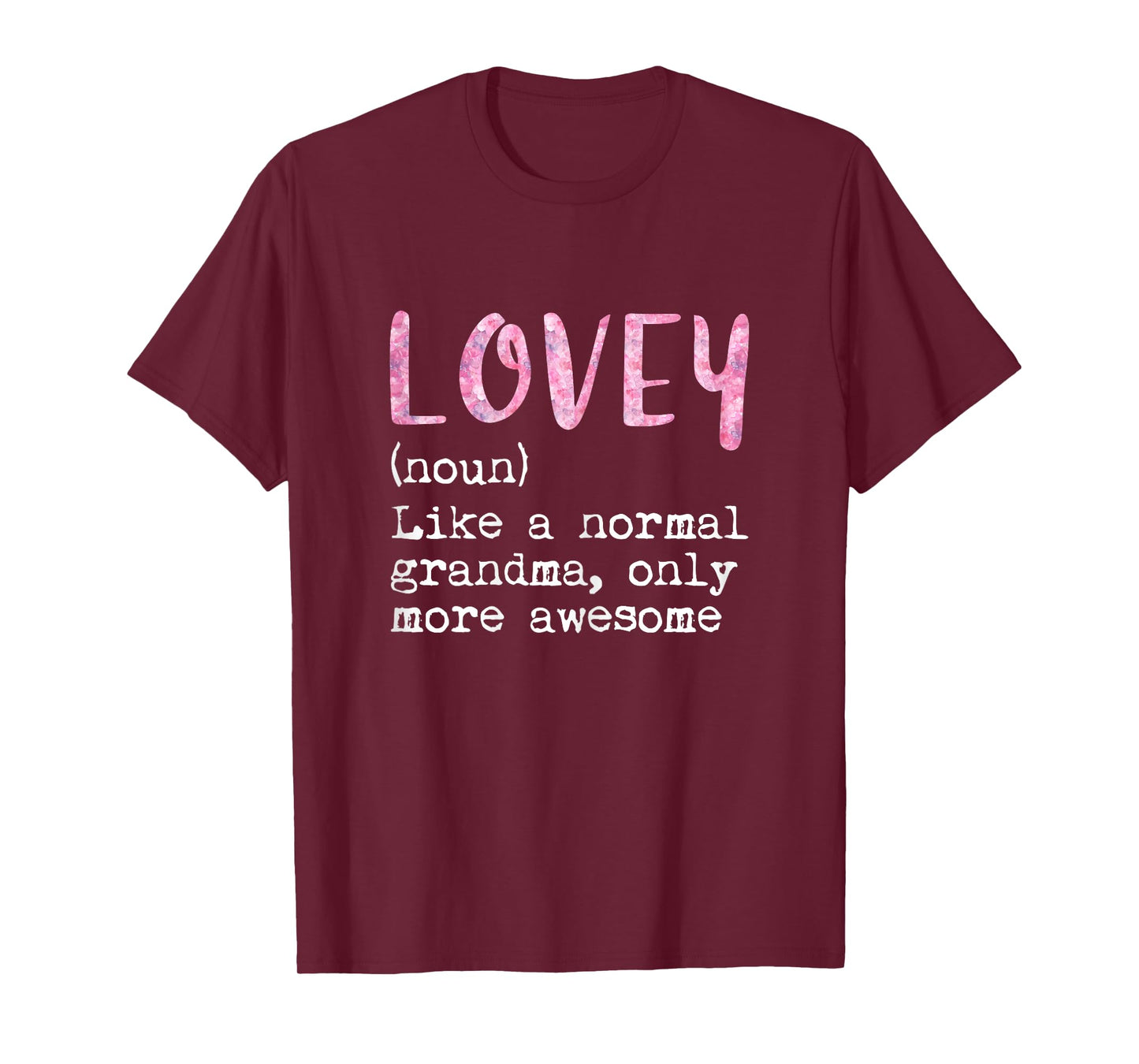 Lovey Definition Noun Like Normal Grandma Only More Awesome T-Shirt