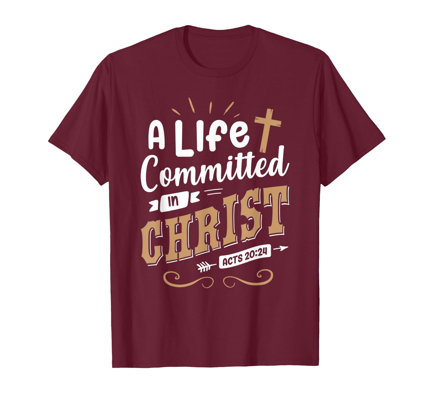 Funny A Life Committed in Christ - Jesus Christ T-Shirt