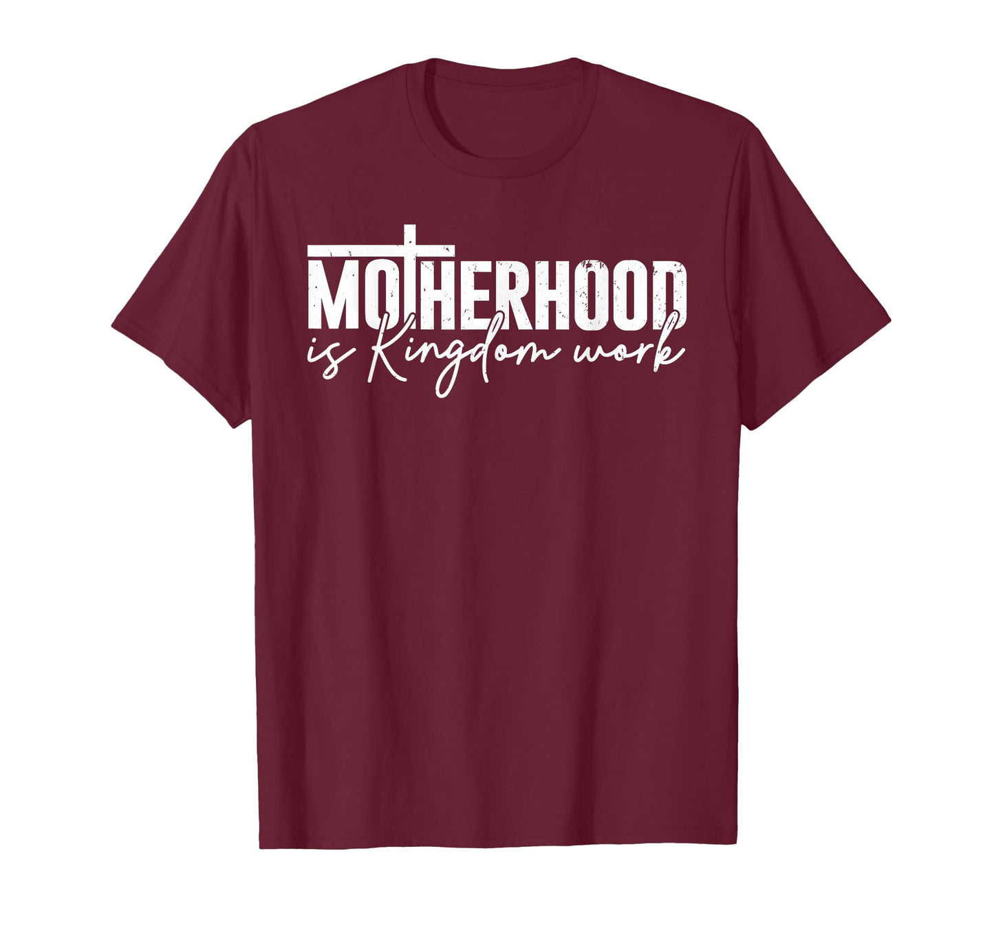 Motherhood is Kingdom Work Mama Mom Christian Mothers Day T-Shirt