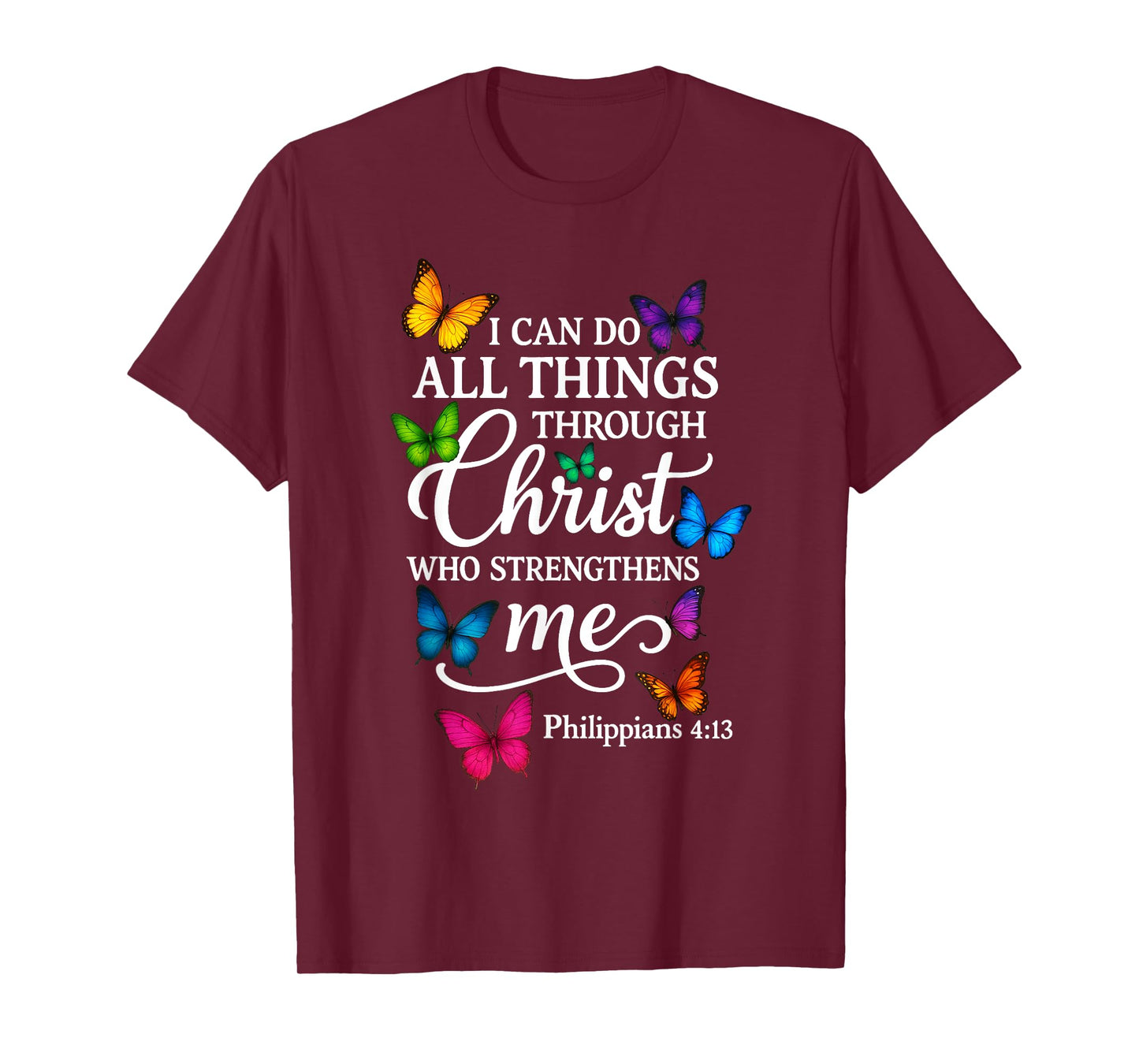 Religious I Can Do All Things Through Christ Butterfly Art T-Shirt