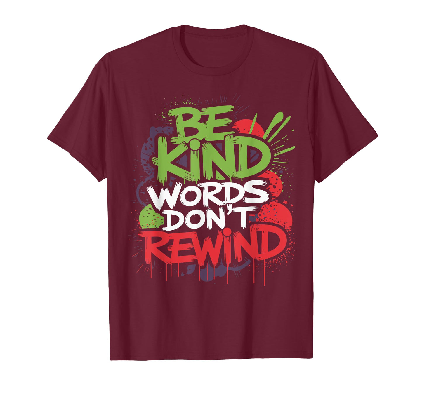 Fun Inspiration Graphic Be Kind Words Don't Rewind Funny T-Shirt