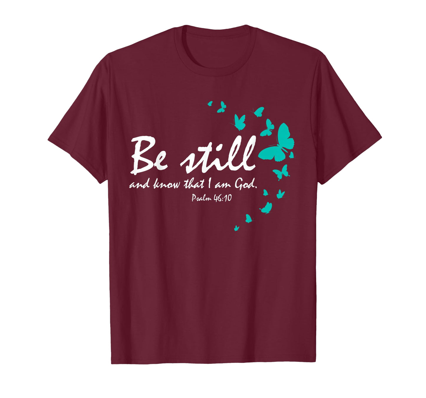 Christian Bible Verse Gifts Religious Butterfly Be Still God T-Shirt