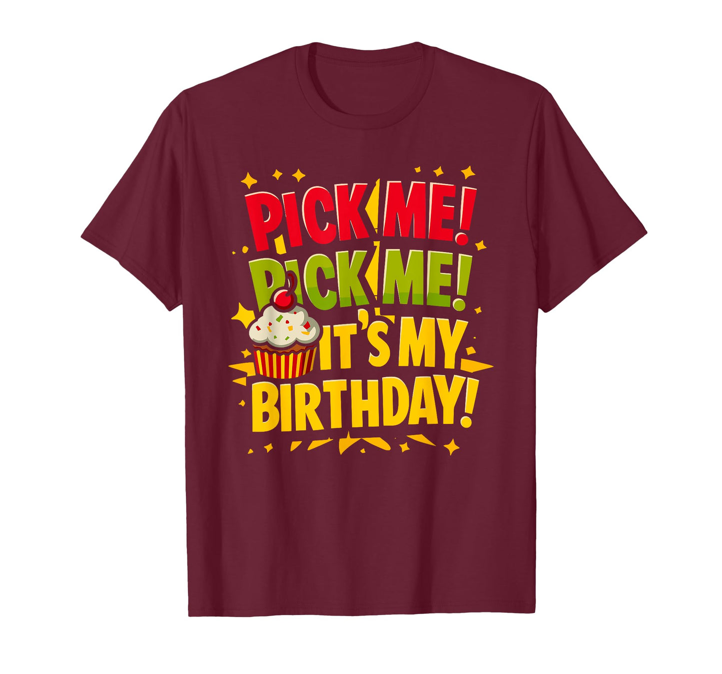 Pick Me It's My Birthday Come on Down Game Show Contestant T-Shirt