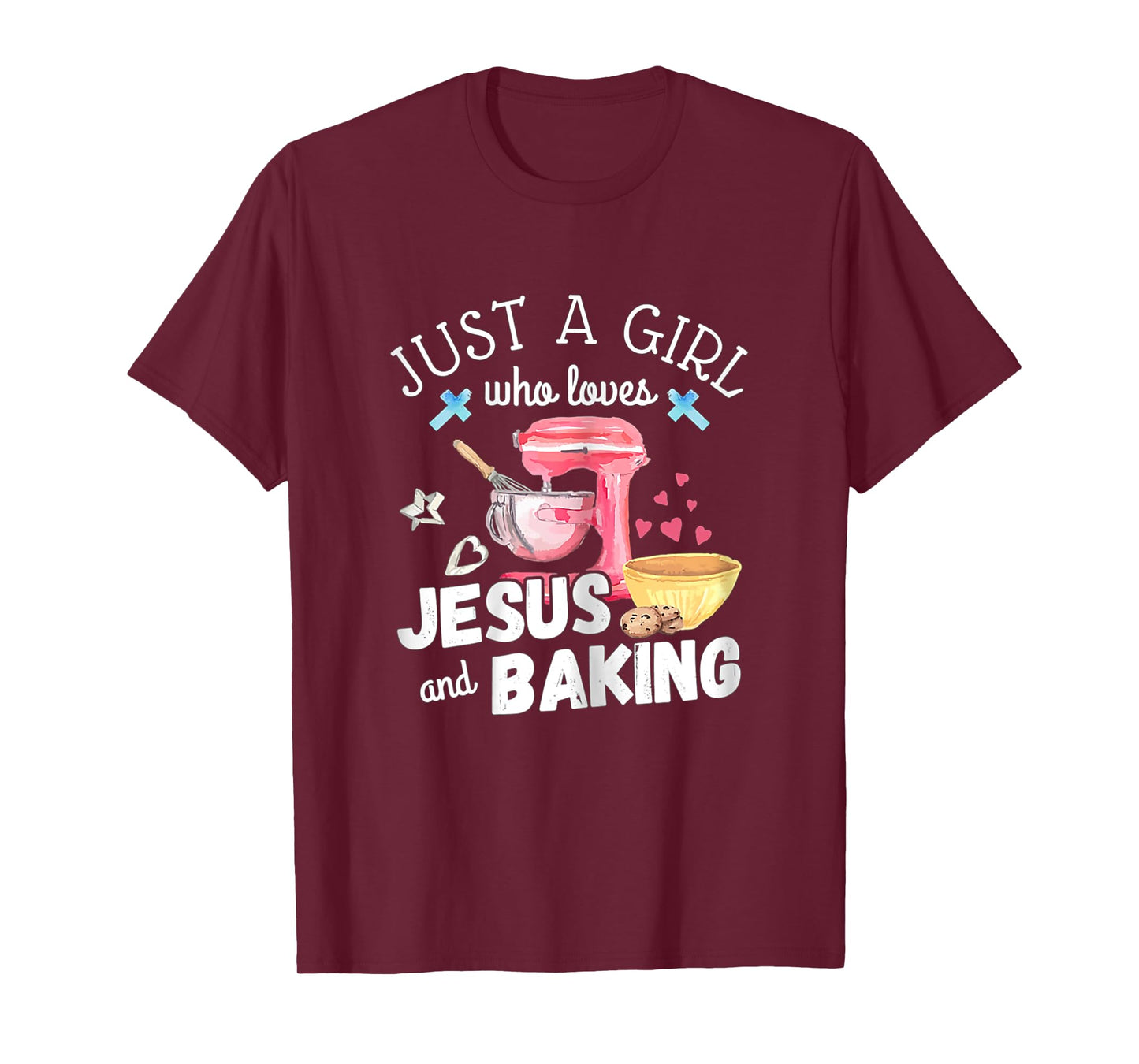 Just A Girl Who Loves Jesus & Baking Pastry Chef Baker Gift T-Shirt