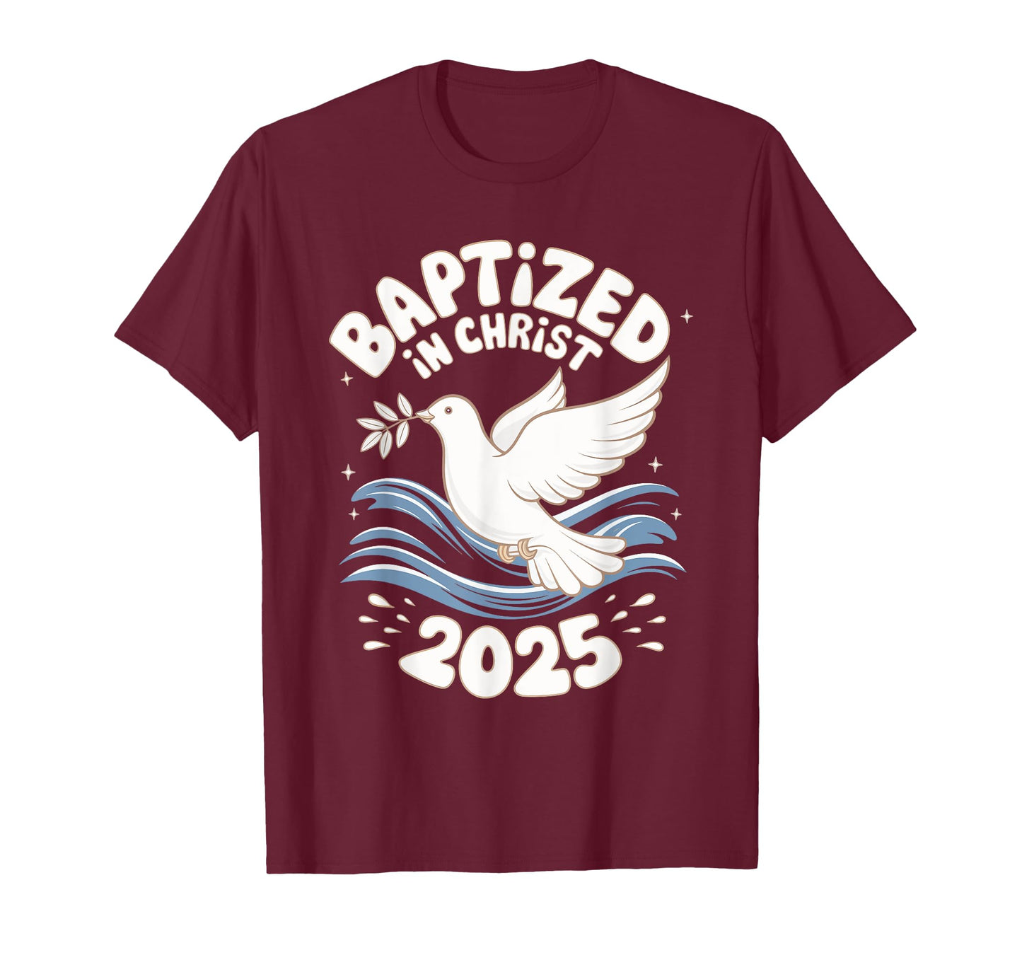 Baptized In Christ 2025 T-Shirt
