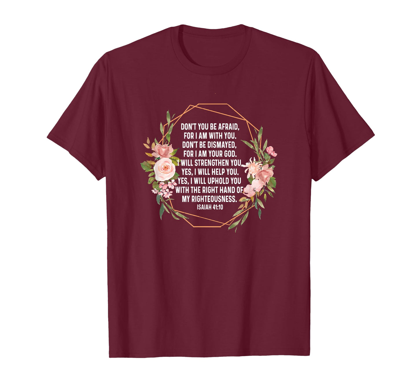 Isaiah 41:10 41 10 God Jesus Religious Quote Christian Cross T-Shirt
