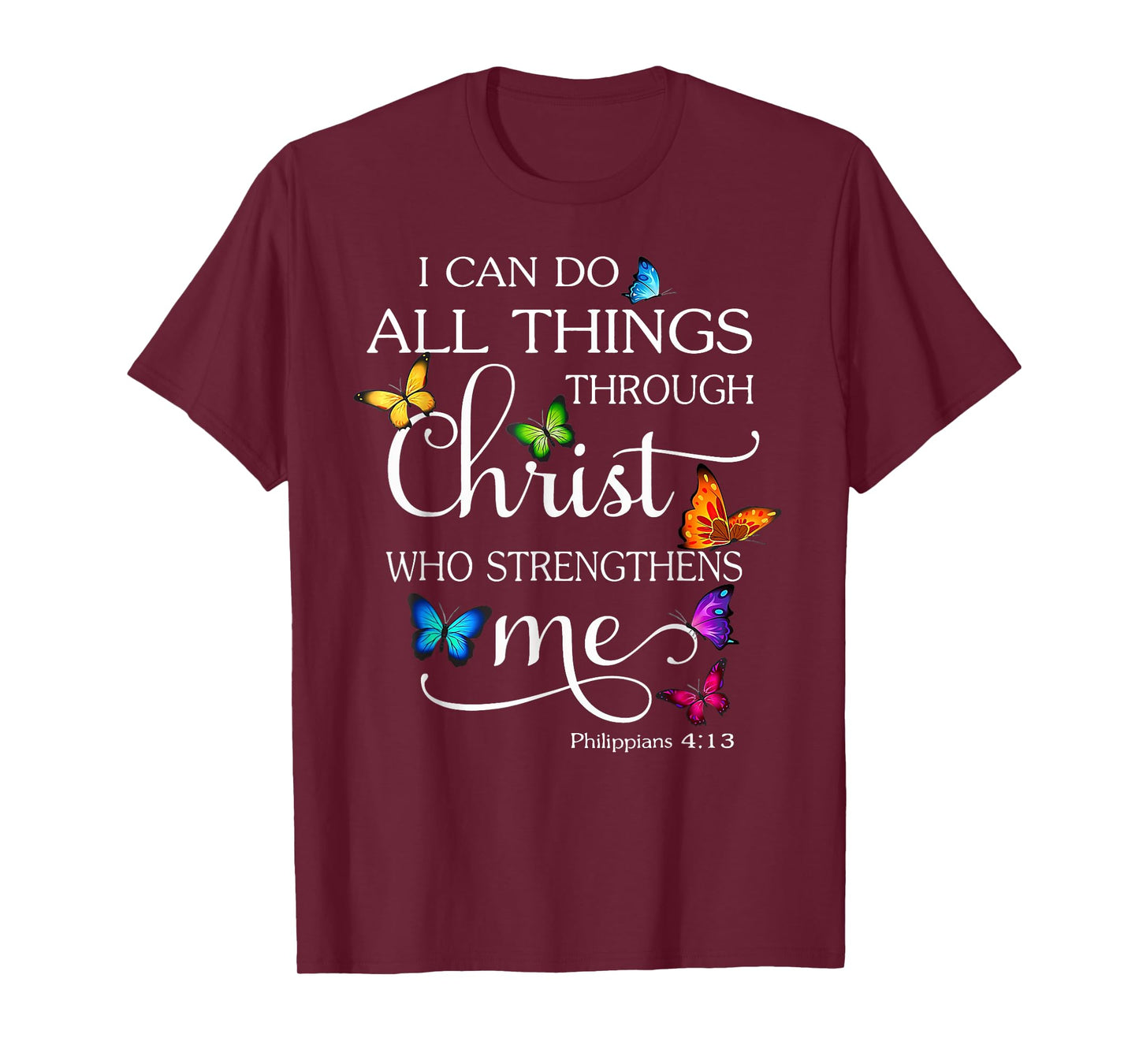 Funny I Can Do All Things Through Christ Who Strengthens Me T-Shirt