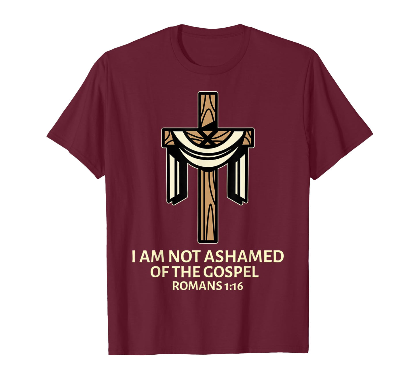 I Am Not Ashamed Of The Gospel - Cross Christian Saying T-Shirt