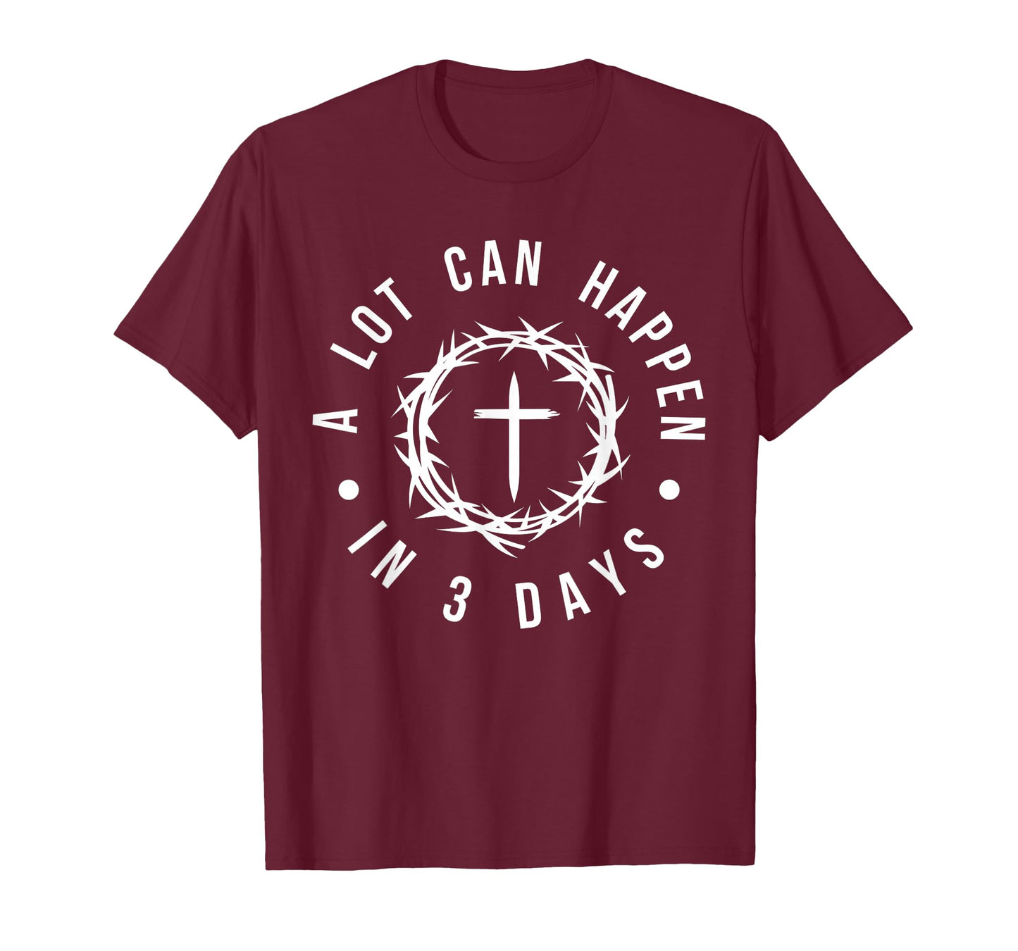 Alot Can Happen In 3 Days, Hallelujah Easter Funny Jesus T-Shirt